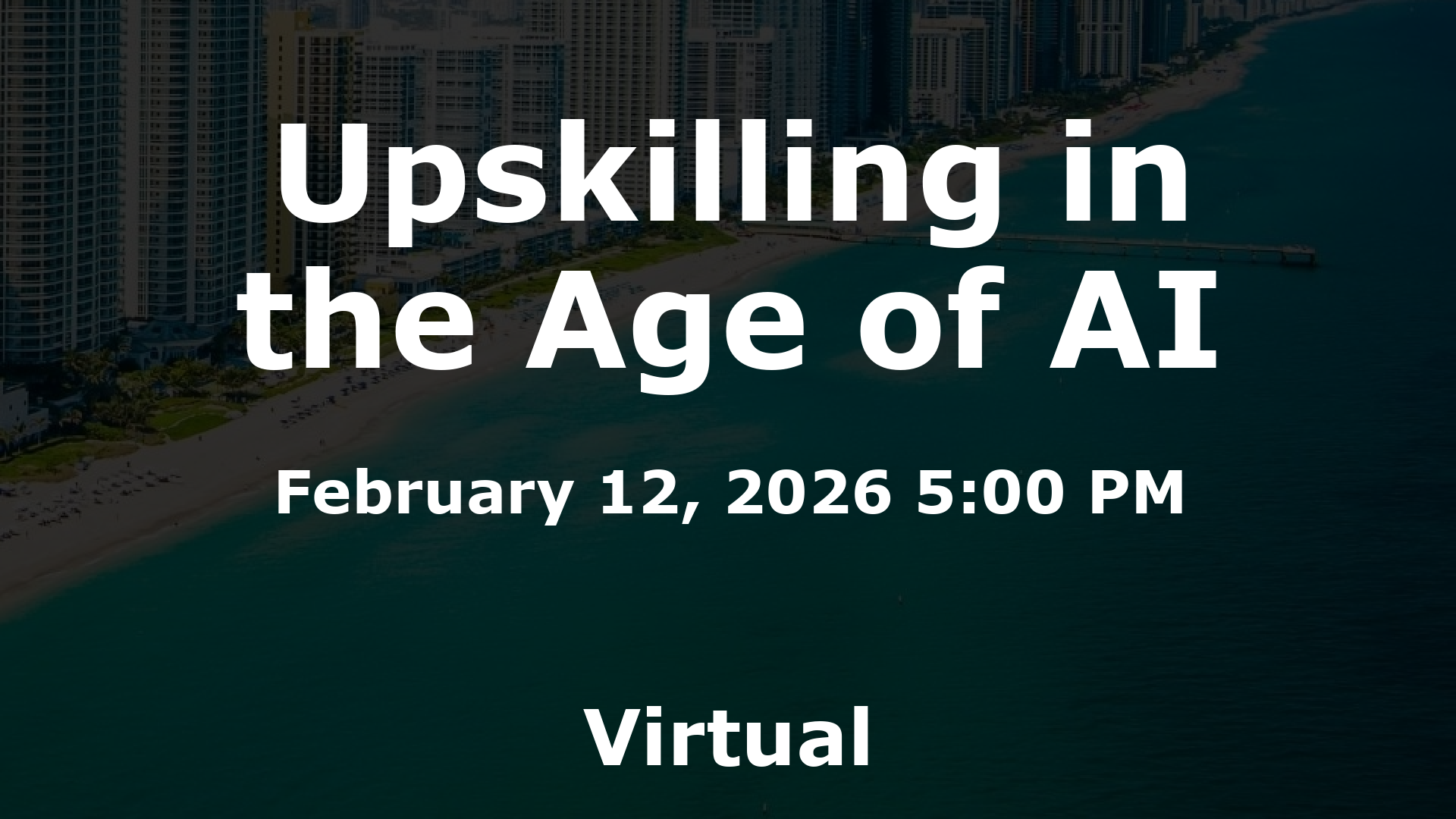 Upskilling in the Age of AI event image